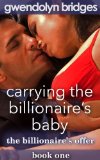 Carrying the Billionaire's Baby, Book One: The Billionaire's Offer (Breeding Erotic Romance)