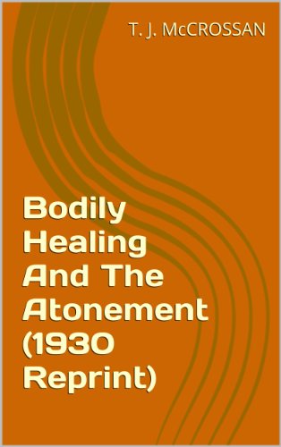 Bodily Healing And The Atonement