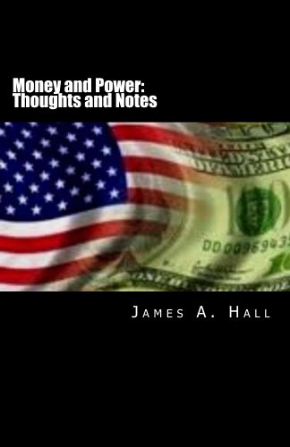 Money and Power: Thoughts and Notes
