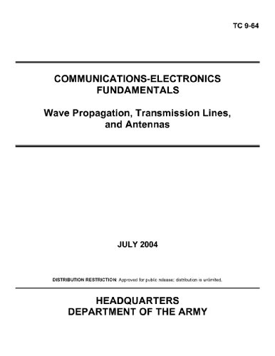 COMMUNICATIONS ELECTRONICS FUNDAMENTALS  - Wave Propagation, Transmission Lines, and Antennas
