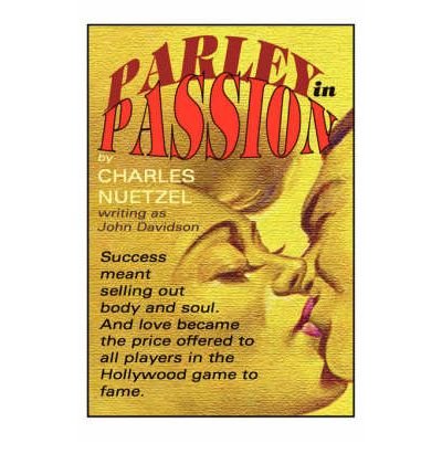 [ Parley in Passion [ PARLEY IN PASSION ] By Nuetzel, Charles ( Author )Oct-20-2006 Paperback