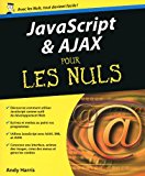 Javascript et Ajax Pour les nuls