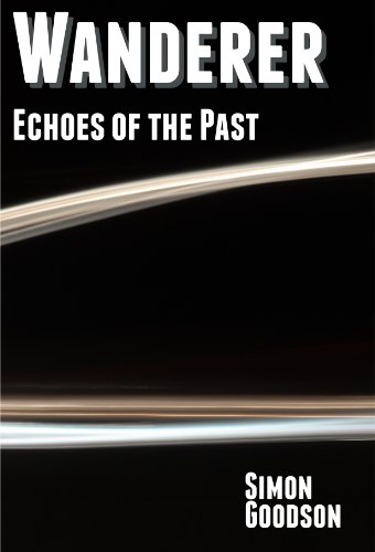 Wanderer - Echoes of the Past (Wanderer's Odyssey Book 2)