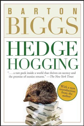 Hedgehogging [Paperback] [2008] (Author) Barton Biggs