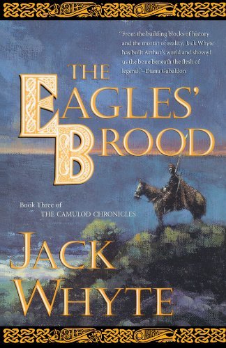 The Eagles' Brood, Book 3: The Camulod Chronicles [Paperback] [2002] (Author) Jack Whyte