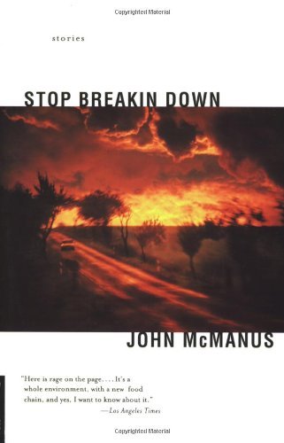 Stop Breakin Down: Stories [Paperback] [2001] (Author) John McManus