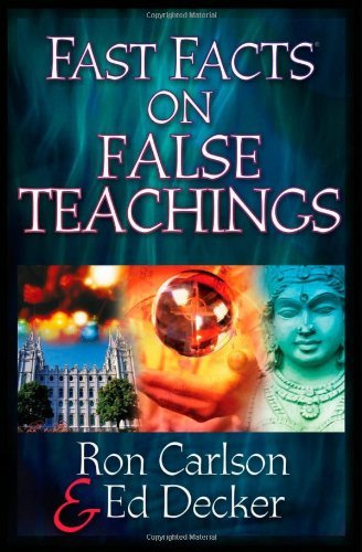 Fast FactsÂ® on False Teachings [Paperback] [2003] (Author) Ron Carlson, Ed Decker