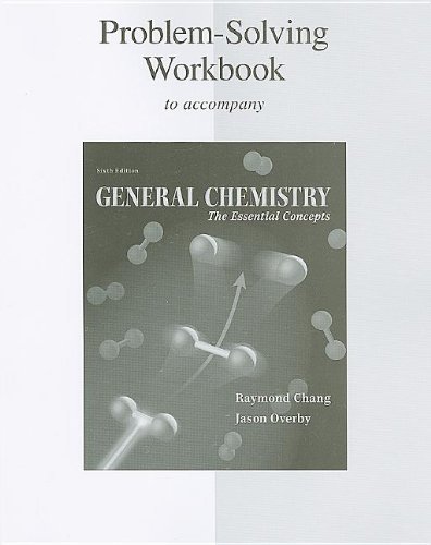 Workbook with Solutions to accompany General Chemistry [Paperback] [2010] (Author) Raymond Chang, Jason Overby