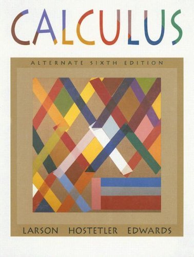 Calculus with Analytic Geometry, Alternate [Hardcover] [1998] (Author) Ron Larson, Robert P. Hostetler, Bruce H. Edwards