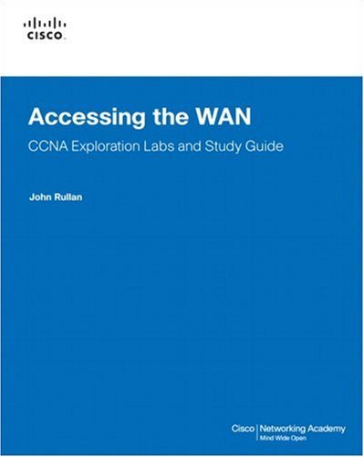 Accessing the WAN, CCNA Exploration Labs and Study Guide [Paperback] [2008] (Author) John Rullan