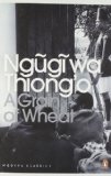 A Grain of Wheat (Penguin Modern Classics) [Paperback] [2010] (Author) Ngugi Wa Thiong'o