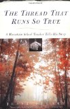 The Thread That Runs So True: A Mountain School Teacher Tells His Story [Paperback] [1950] (Author) Jesse Stuart
