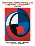 Takeovers, Restructuring, and Corporate Governance (4th Edition) [Hardcover] [2003] (Author) J. Fred Weston, Mark L. Mitchell, J. Harold Mulherin