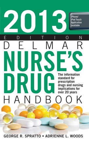 2013 Delmar Nurse's Drug Handbook [Paperback] [2012] (Author) George R. Spratto, Adrienne L. Woods