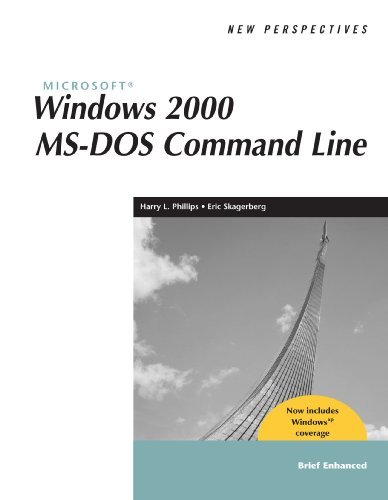 New Perspectives on Microsoft Windows 2000 MS-DOS Command Line, Brief, Windows XP Enhanced [Paperback] [2002] (Author) Harry L. Phillips, Eric Skagerberg
