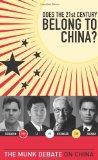 Does the 21st Century Belong to China?: The Munk Debate on China (The Munk Debates) [Paperback] [2011] (Author) Henry Kissinger, Niall Ferguson, David Daokui Li, Fareed Zakaria
