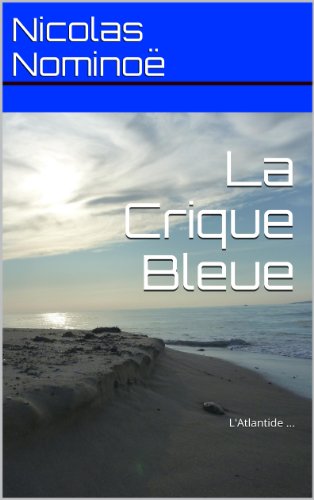 La Crique Bleue (French Edition)