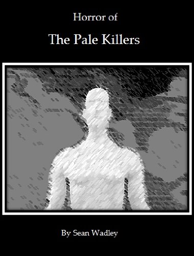 Horror of the Pale Killers