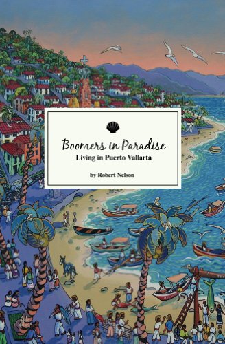 Book Cover Boomers In Paradise: Living in Puerto Vallarta