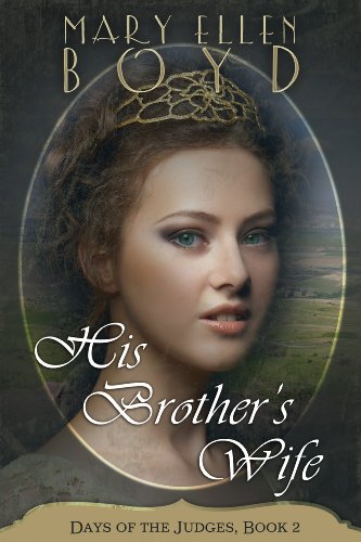 His Brother's Wife (Days of the Judges Book 2)