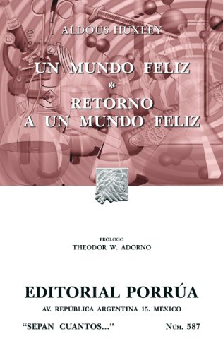 Un mundo feliz*Retorno a un mundo feliz (ColecciÃ³n Sepan Cuantos: 587) (Spanish Edition)