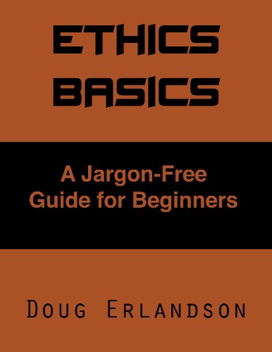 Ethics Basics: A Jargon-Free Guide For Beginners