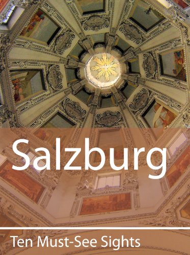 Ten Must-See Sights: Salzburg