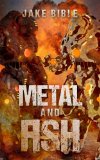 Metal and Ash (The Apex Trilogy Book 3)