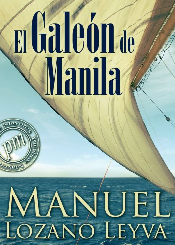 El galeÃ³n de Manila (Spanish Edition)
