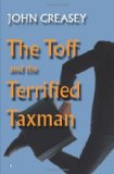 The Toff and the Terrifed Taxman [Paperback] [2012] (Author) John Creasey