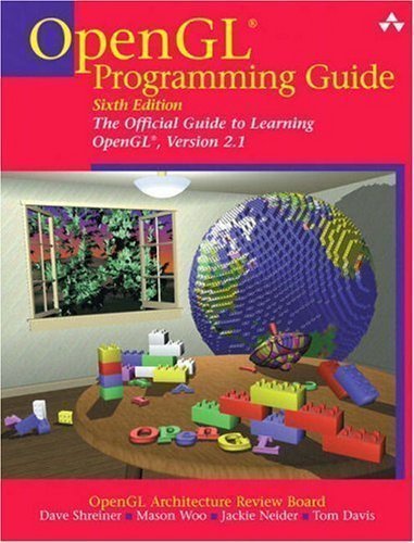 OpenGL Programming Guide: The Official Guide to Learning OpenGL, Version 2.1 6th (sixth) Edition by OpenGL Architecture Review Board, Shreiner, Dave, Woo, Mason published by Addison Wesley (2007)