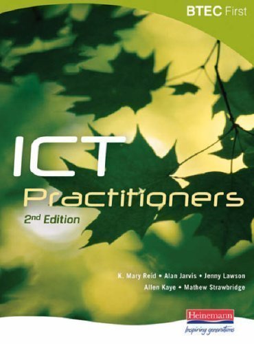 BTEC First for ICT Practitioners 1st (first) Edition published by Heinemann (2006)