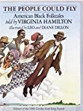 The People Could Fly: American Black Folktales by Hamilton, Virginia published by Random House Audiobooks (1985)