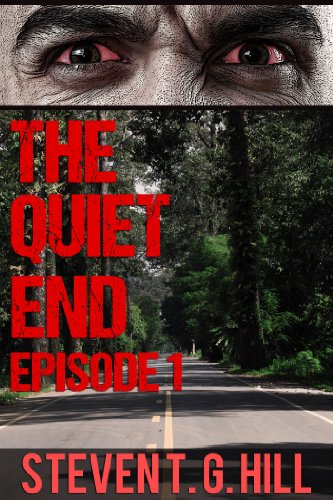 The Quiet End: Episode 1 (Post Apocalyptic Series)