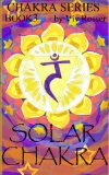 The Chakra Series (Book 3) - Solar Chakra
