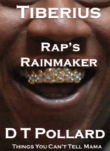 Tiberius - Rap's Rainmaker (Things You Can't Tell Mama)