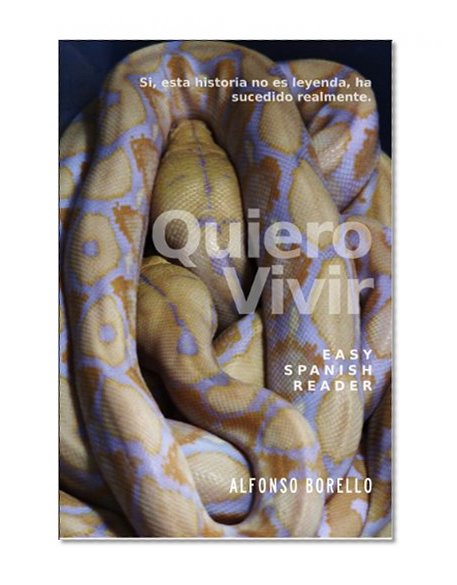 Easy Spanish Reader - Quiero Vivir (Spanish Edition)