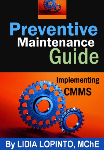 PREVENTIVE MAINTENANCE GUIDE : Implementing CMMS
