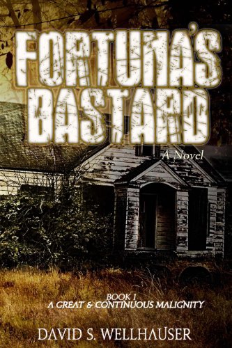 Fortuna's Bastard (A Great and Continuous Malignity Book 1)