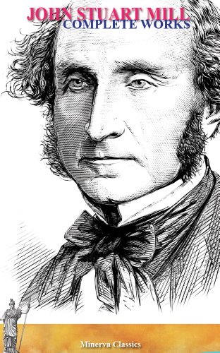 Complete Woks of John Stuart Mill