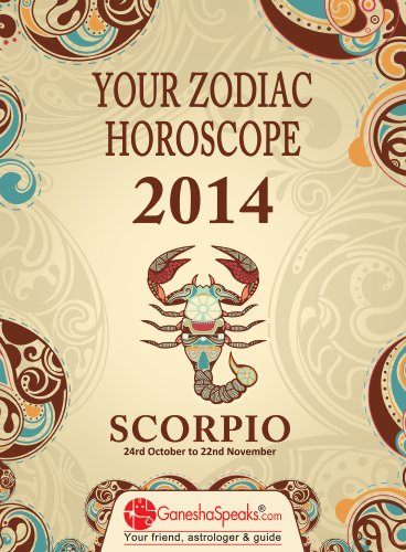 SCORPIO - Your Zodiac Horoscope by GaneshaSpeaks.com 2014