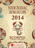 SCORPIO - Your Zodiac Horoscope by GaneshaSpeaks.com 2014