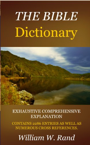 Bible Dictionary (EXHAUSTIVE COMPREHENSIVE)