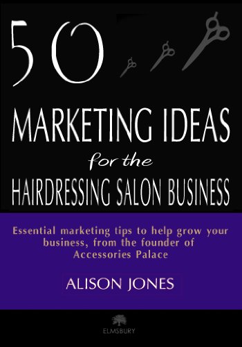50 Marketing Ideas for the Hairdressing Salon Business