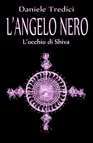 L'Angelo Nero L'occhio di Shiva (Italian Edition)