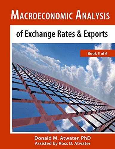 Macroeconomic Analysis of Exchange Rates and Exports : (Book 5 of 6)