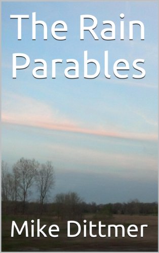 The Rain Parables (Miracles Beyond Belief)