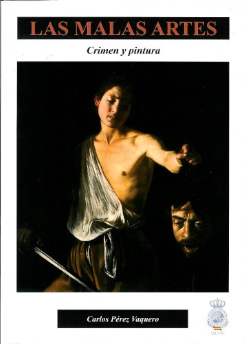Las malas artes: Crimen y pintura (Spanish Edition)