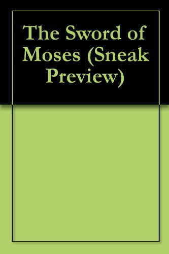 The Sword of Moses (Sneak Preview)