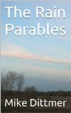 The Rain Parables (Miracles Beyond Belief)